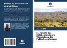 Portada del libro de Merkmale des Holzbestands und Verwertung der Futterholzpflanzen