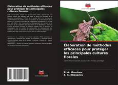 Buchcover von Élaboration de méthodes efficaces pour protéger les principales cultures florales