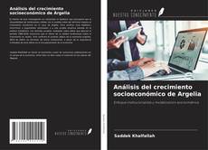 Análisis del crecimiento socioeconómico de Argelia的封面