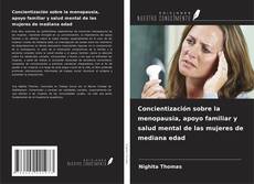 Concientización sobre la menopausia, apoyo familiar y salud mental de las mujeres de mediana edad的封面