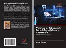 Wnikliwe podejmowanie decyzji: kompleksowy przewodnik的封面