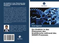 Ein Einblick in das Phänomen des Drahtbruchs während des WEDM-Prozesses kitap kapağı