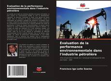 Borítókép a  Évaluation de la performance environnementale dans l'industrie pétrolière - hoz