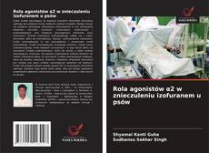 Copertina di Rola agonistów α2 w znieczuleniu izofuranem u psów