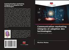 Capa do livro de Communication marketing intégrée et adoption des technologies 