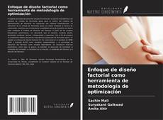 Capa do livro de Enfoque de diseño factorial como herramienta de metodología de optimización 