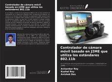 Обложка Controlador de cámara móvil basado en J2ME que utiliza los estándares 802.11b
