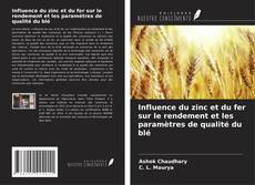 Обложка Influence du zinc et du fer sur le rendement et les paramètres de qualité du blé