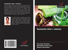 Suszenie żelu z aloesu kitap kapağı