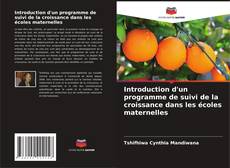 Capa do livro de Introduction d'un programme de suivi de la croissance dans les écoles maternelles 