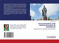 Buchcover von ENLIGHTENMENT AND NATION-BUILDING IN AZERBAIJAN