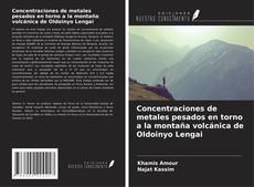 Capa do livro de Concentraciones de metales pesados en torno a la montaña volcánica de Oldoinyo Lengai 