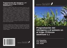 Programación del nitrógeno y el potasio en el trigo (Triticum aestivum L.) kitap kapağı