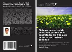 Sistema de control de velocidad basado en el controlador HC-900 para motores de corriente continua kitap kapağı
