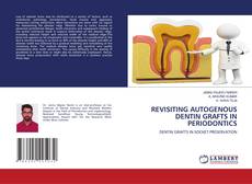 Buchcover von REVISITING AUTOGENOUS DENTIN GRAFTS IN PERIODONTICS