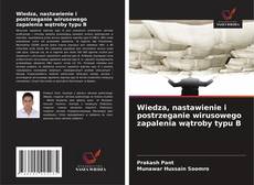 Copertina di Wiedza, nastawienie i postrzeganie wirusowego zapalenia wątroby typu B