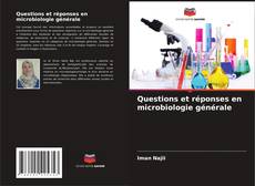 Обложка Questions et réponses en microbiologie générale