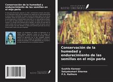 Borítókép a  Conservación de la humedad y endurecimiento de las semillas en el mijo perla - hoz