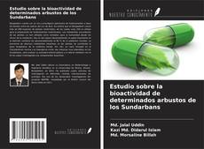 Borítókép a  Estudio sobre la bioactividad de determinados arbustos de los Sundarbans - hoz