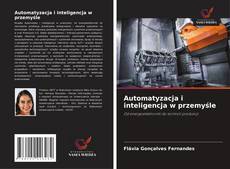 Automatyzacja i inteligencja w przemyśle的封面