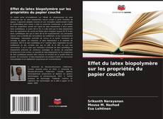 Buchcover von Effet du latex biopolymère sur les propriétés du papier couché
