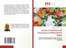 Facteurs Nutritionnels Favorisant la Malnutrition Aiguë kitap kapağı