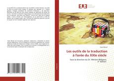 Capa do livro de Les outils de la traduction à l'orée du XXIe siècle 