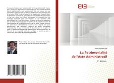 La Patrimonialité de l'Acte Administratif kitap kapağı