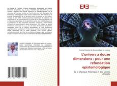 L’univers a douze dimensions : pour une refondation epistemologique kitap kapağı