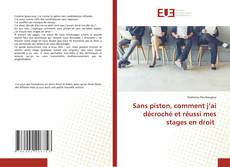 Copertina di Sans piston, comment j’ai décroché et réussi mes stages en droit