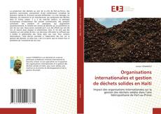 Copertina di Organisations internationales et gestion de déchets solides en Haïti