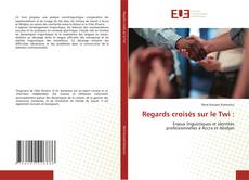 Copertina di Regards croisés sur le Twi :