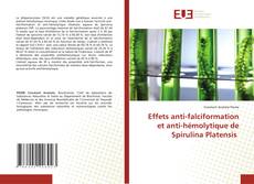 Couverture de Effets anti-falciformation et anti-hémolytique de Spirulina Platensis