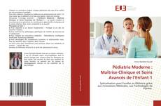 Pédiatrie Moderne : Maîtrise Clinique et Soins Avancés de l’Enfant 1 kitap kapağı