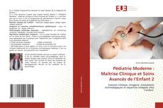 Pédiatrie Moderne : Maîtrise Clinique et Soins Avancés de l’Enfant 2 kitap kapağı