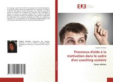 Processus d'aide à la motivation dans le cadre d'un coaching scolaire kitap kapağı