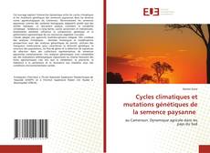 Capa do livro de Cycles climatiques et mutations génétiques de la semence paysanne 