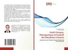 Profil Clinique, Thérapeutique et Evolutif des Morphées Linéaires kitap kapağı