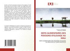 Copertina di DEFIS ALIMENTAIRES DES POISSONS D’ELEVAGE AU MALI