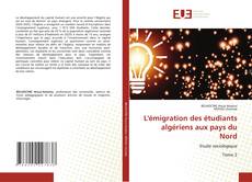 L'émigration des étudiants algériens aux pays du Nord kitap kapağı