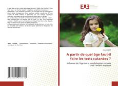 Couverture de A partir de quel âge faut-il faire les tests cutanées ?