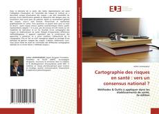 Copertina di Cartographie des risques en santé : vers un consensus national ?
