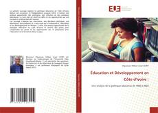 Copertina di Éducation et Développement en Côte d'Ivoire :