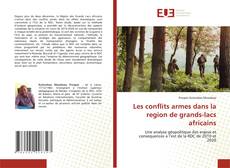 Couverture de Les conflits armes dans la region de grands-lacs africains