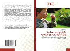 Capa do livro de La bourse aiguë de l'enfant et de l'adolescent 