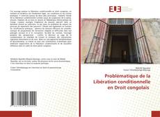 Problématique de la Libération conditionnelle en Droit congolais kitap kapağı