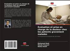 Обложка Évaluation et prise en charge de la douleur chez les patients gravement malades