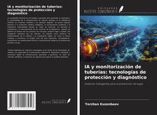 Borítókép a  IA y monitorización de tuberías: tecnologías de protección y diagnóstico - hoz