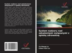 Copertina di System nadzoru nad zakażeniami związanymi z opieką zdrowotną