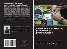 Copertina di Światłowody: praktyczny przewodnik dla początkujących